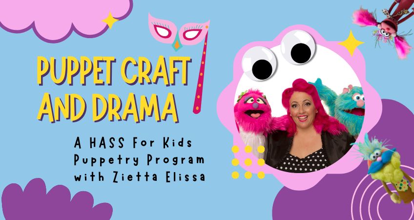 Simple Puppet Craft And Drama: A HASS For Kids Puppetry Program